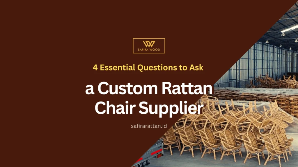 4 Essential Questions to Ask a Custom Rattan Chair Suppliera