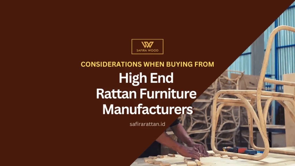 CONSIDERATIONSWHENBUYINGFROMHIGH-ENDRATTANFURNITUREMANUFACTURERS